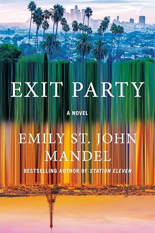 Exit Party book cover by Emily St. John Mandel
