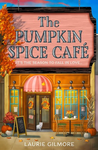 The Pumpkin Spice Café book cover by Laurie Gilmore