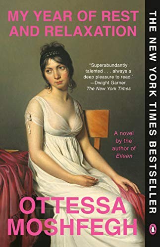 My Year of Rest and Relaxation book cover by Ottessa Moshfegh