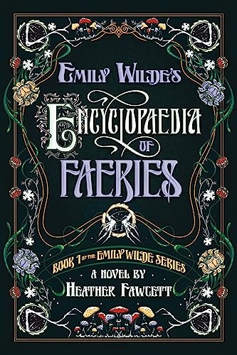 Emily Wilde's Encyclopaedia of Faeries book cover by Heather Fawcett