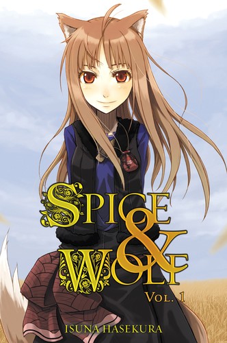 Spice and Wolf, Vol. 1 book cover by Isuna Hasekura