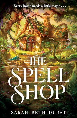 The Spellshop book cover by Sarah Beth Durst