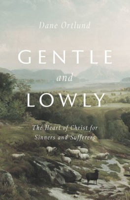 Gentle and Lowly book cover by Dane Ortlund