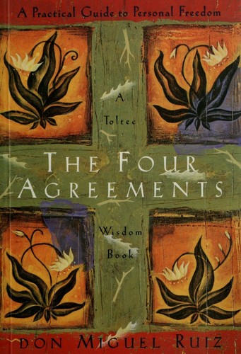 The Four Agreements: A Practical Guide to Personal Freedom book cover by Don Miguel Ruiz